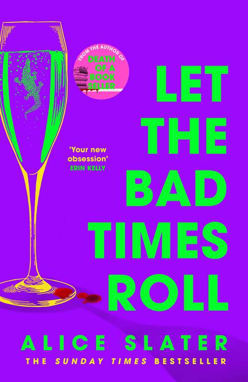 Book cover of Let the Bad Times Roll: The dark and deadly new novel from the author of Death of a Bookseller
