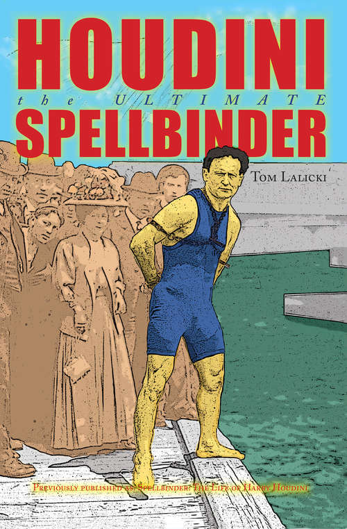 Book cover of Houdini: The Ultimate Spellbinder
