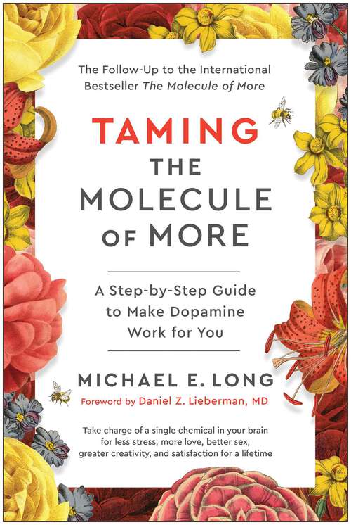 Book cover of Taming the Molecule of More: A Step-by-Step Guide to Make Dopamine Work for You