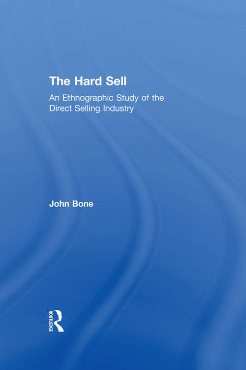 The Hard Sell: An Ethnographic Study of the Direct Selling Industry