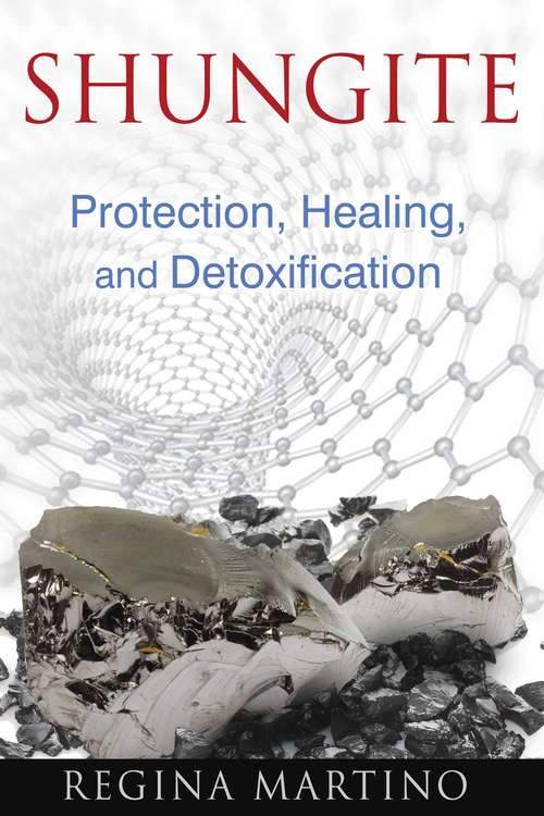 Book cover of Shungite: Protection, Healing, and Detoxification