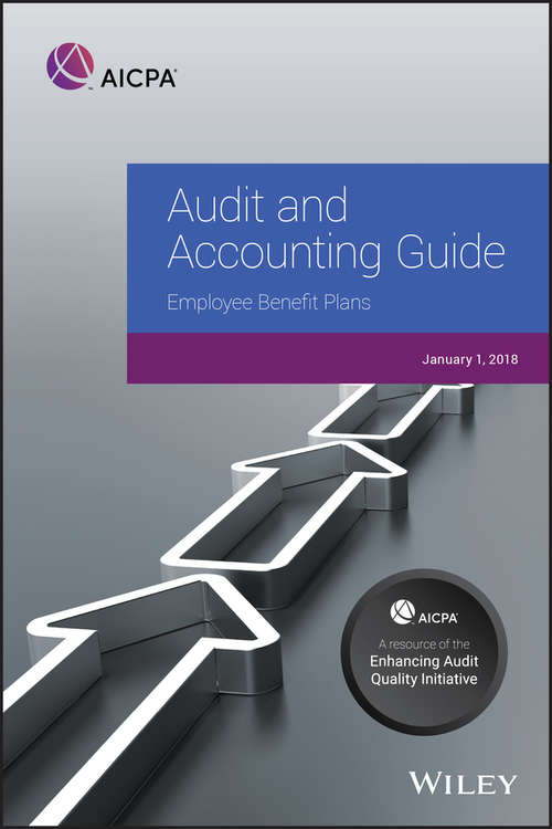 Book cover of Employee Benefit Plans 2018 (AICPA Audit and Accounting Guide)
