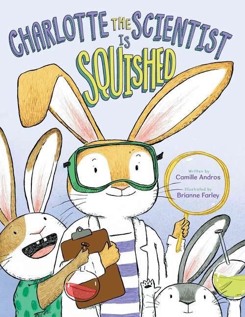 Book cover of Charlotte the Scientist Is Squished