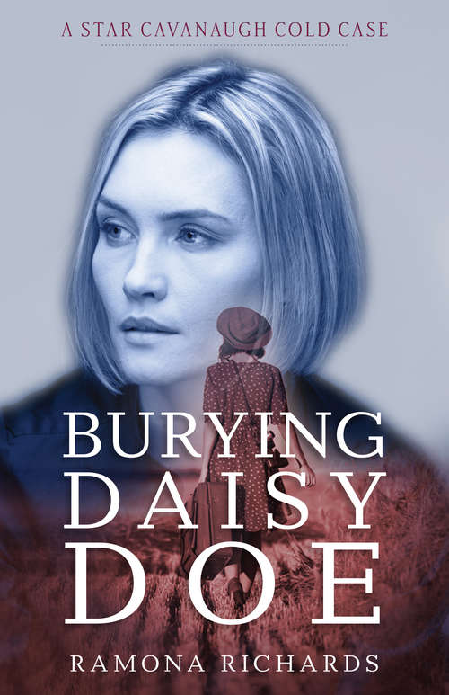 Book cover of Burying Daisy Doe: A Star Cavanaugh Cold Case (A\star Cavanaugh Cold Case Ser.)