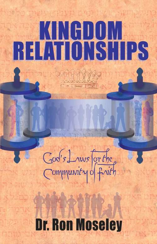Book cover of Kingdom Relationships: God’s Laws for the Community of Faith