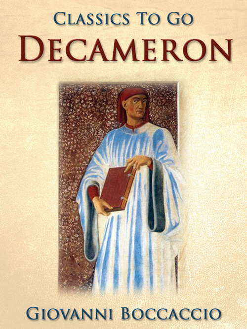 Book cover of Decameron: In English Translation, Complete In A Single File, With Active Table Of Contents (Classics To Go)