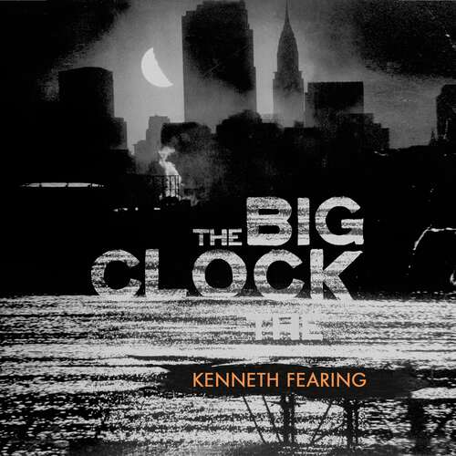 Book cover of The Big Clock (CRIME MASTERWORKS)