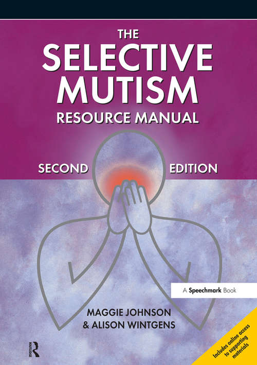 The Selective Mutism Resource Manual: 2nd Edition