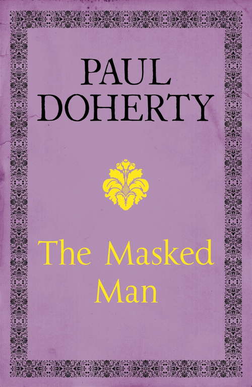 Book cover of The Masked Man: A gripping historical novel of mystery and intrigue