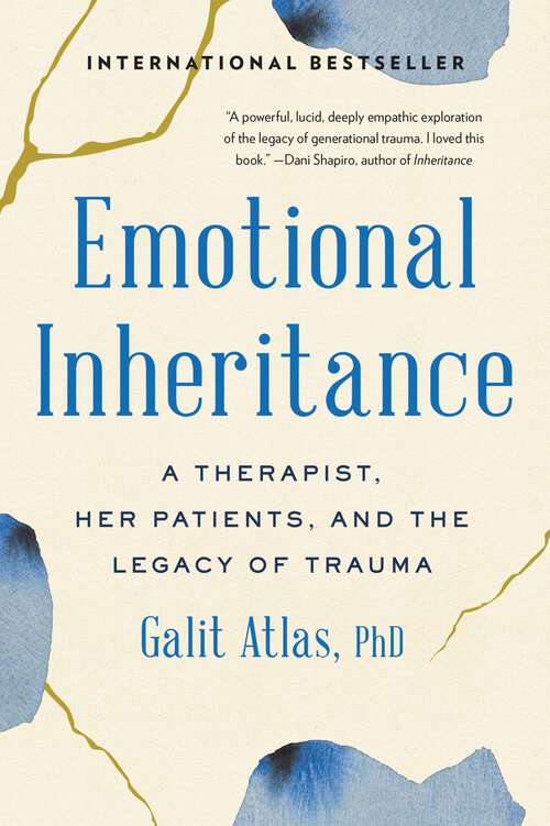 Book cover of Emotional Inheritance: A Therapist, Her Patients, and the Legacy of Trauma