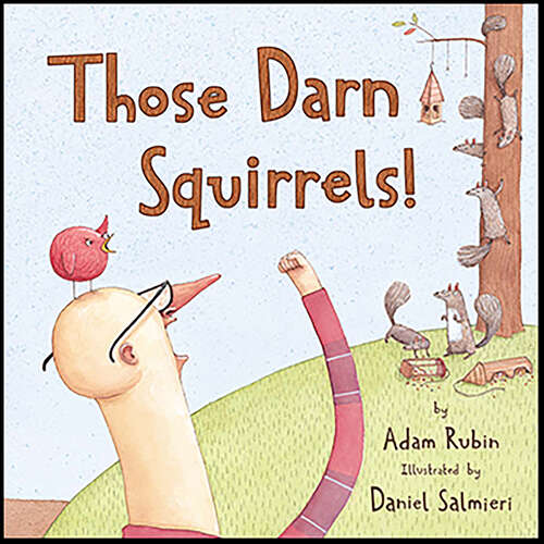 Book cover of Those Darn Squirrels!