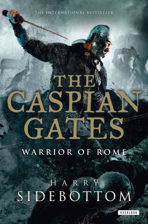 Book cover of The Caspian Gates: Warrior of Rome: Book 4