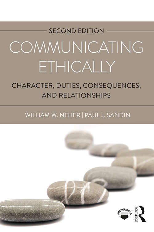 Book cover of Communicating Ethically: Character, Duties, Consequences, and Relationships