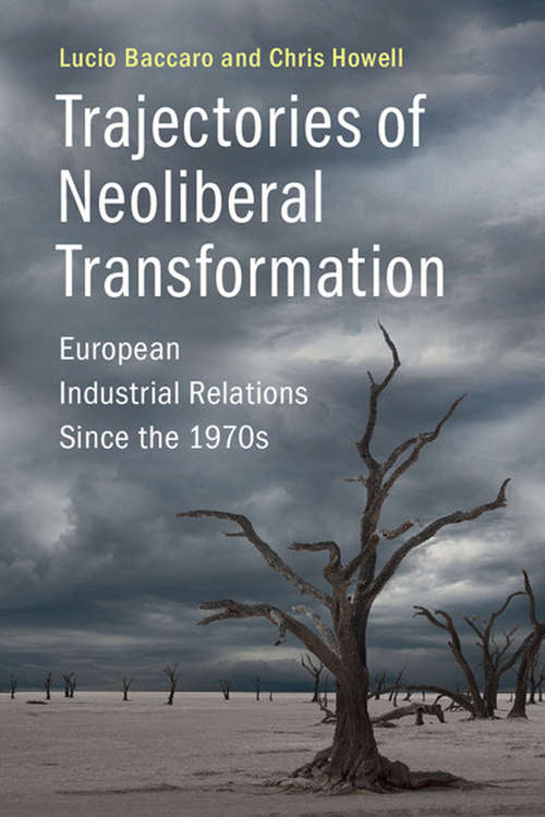 Book cover of Trajectories of Neoliberal Transformation: European Industrial Relations Since the 1970s