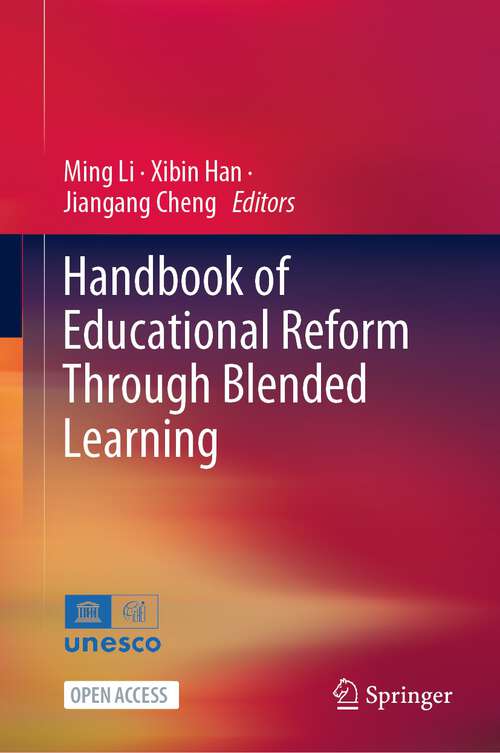 Book cover of Handbook of Educational Reform Through Blended Learning (1st ed. 2024)