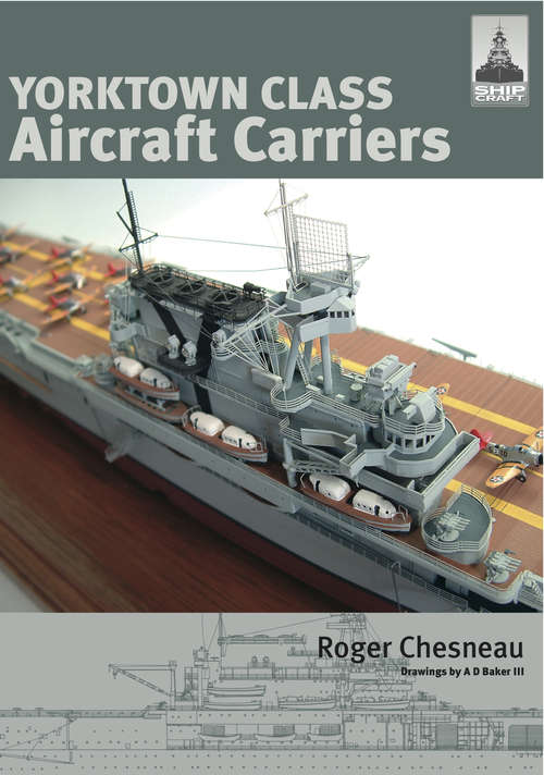 Book cover of Yorktown Class Aircraft Carriers (ShipCraft #3)