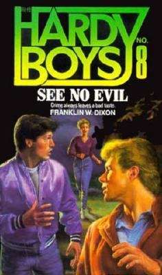 Book cover of See No Evil (Hardy Boys Casefiles #8)