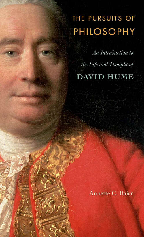 Book cover of The Pursuits of Philosophy: An Introduction to the Life and Thought of David Hume