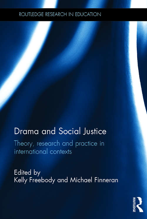 Book cover of Drama and Social Justice: Theory, research and practice in international contexts (Routledge Research in Education)