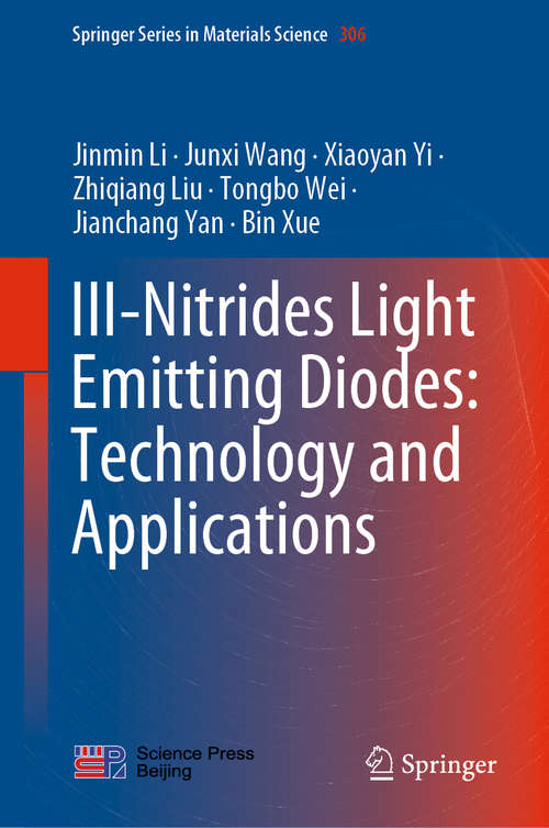 III-Nitrides Light Emitting Diodes: Technology and Applications (Springer Series in Materials Science #306)