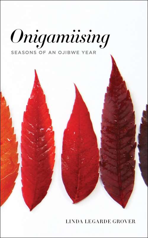 Book cover of Onigamiising: Seasons of an Ojibwe Year