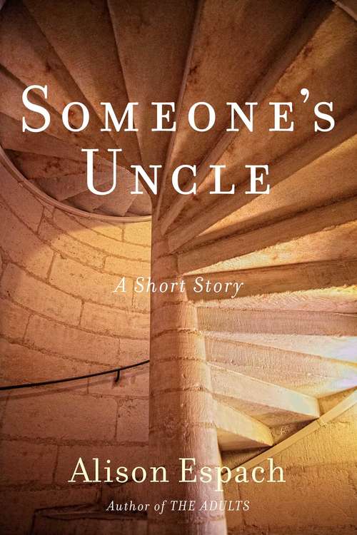 Book cover of Someone's Uncle: A Story