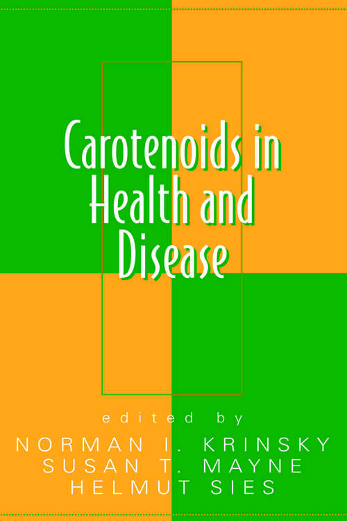 Carotenoids in Health and Disease (Oxidative Stress And Disease Ser. #Vol. 15)
