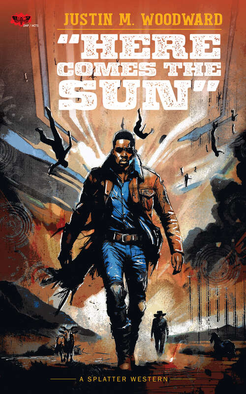 Book cover of Here Comes the Sun (Splatter Western)
