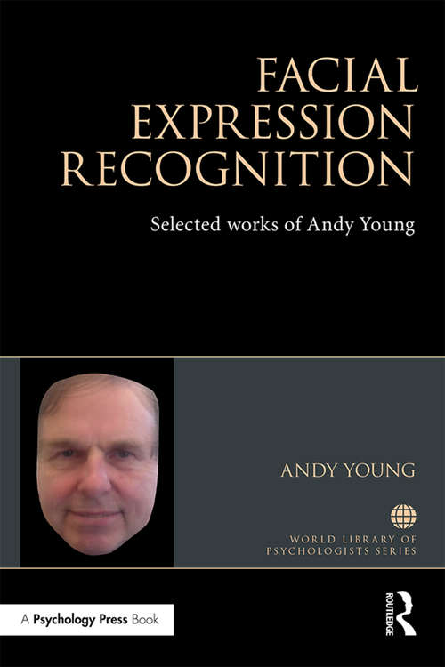Book cover of Facial Expression Recognition: Selected works of Andy Young (World Library of Psychologists)