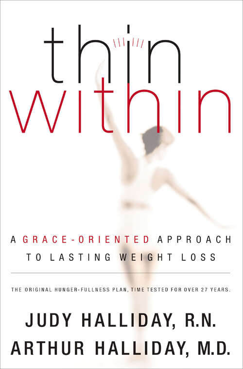 Book cover of Thin Within: A Grace-Oriented Approach to Lasting Weight Loss