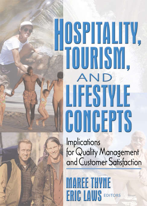 Hospitality, Tourism, and Lifestyle Concepts: Implications for Quality Management and Customer Satisfaction