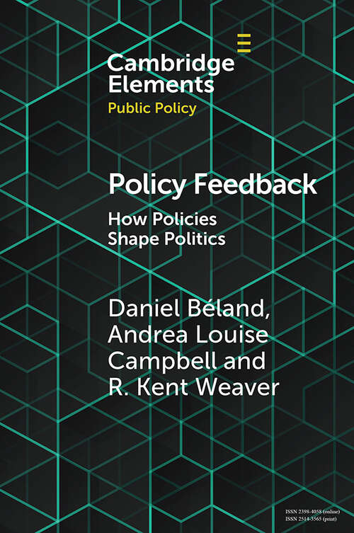 Book cover of Policy Feedback: How Policies Shape Politics (Elements in Public Policy)