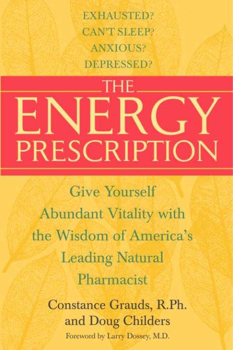 Book cover of The Energy Prescription: Give Yourself Abundant Vitality with the Wisdom of America's Leading Natural Pharmacist