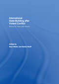 Internationalized State-Building after Violent Conflict: Bosnia Ten Years after Dayton (ISSN)