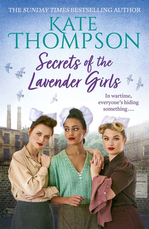 Book cover of Secrets of the Lavender Girls: a heart-warming and gritty WW2 saga