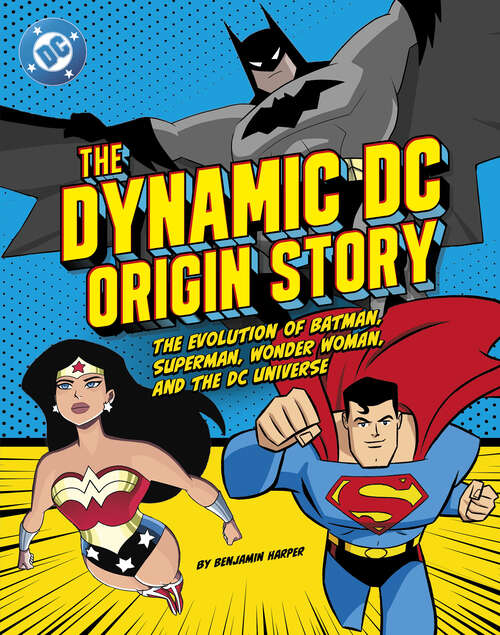 Book cover of The Dynamic DC Origin Story
