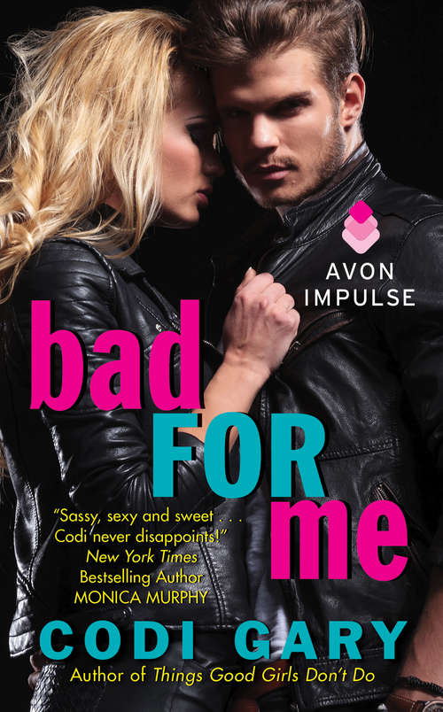 Book cover of Bad For Me