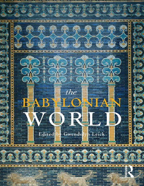 Book cover of The Babylonian World (1) (Routledge Worlds)