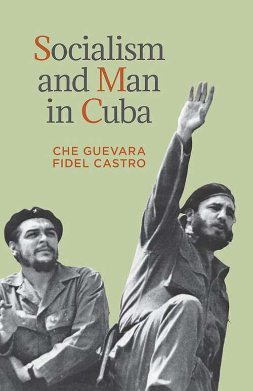 Book cover of Socialism and Man in Cuba