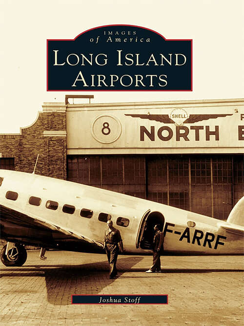 Book cover of Long Island Airports (Images of America)