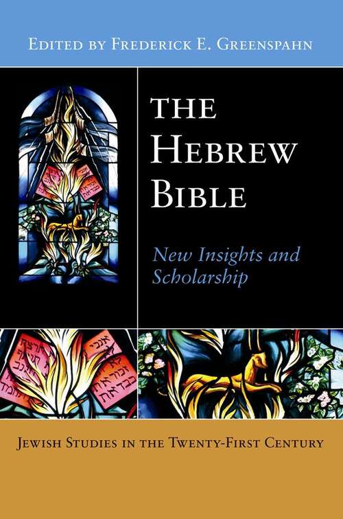 Book cover of The Hebrew Bible: New Insights and Scholarship (Jewish Studies in the Twenty-First Century #4)