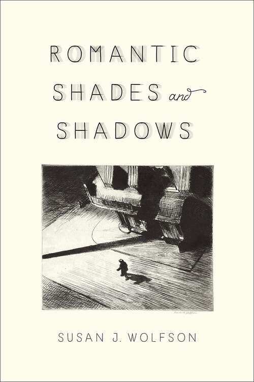 Romantic Shades and Shadows