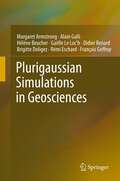 Plurigaussian Simulations in Geosciences