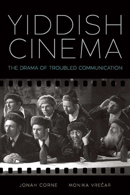 Book cover of Yiddish Cinema: The Drama of Troubled Communication (SUNY series, Horizons of Cinema)
