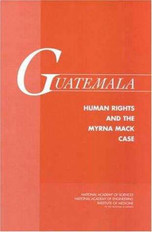 Book cover of GUATEMALA: Human Rights and the Myrna Mack Case