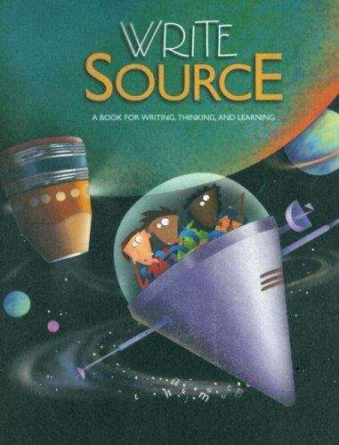 Write Source: A Book for Writing, Thinking, and Learning