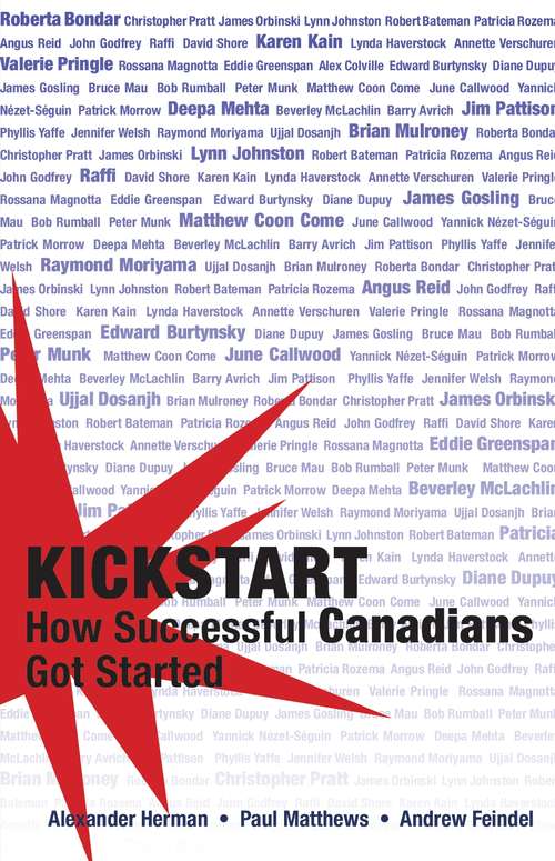 Kickstart: How Successful Canadians Got Started