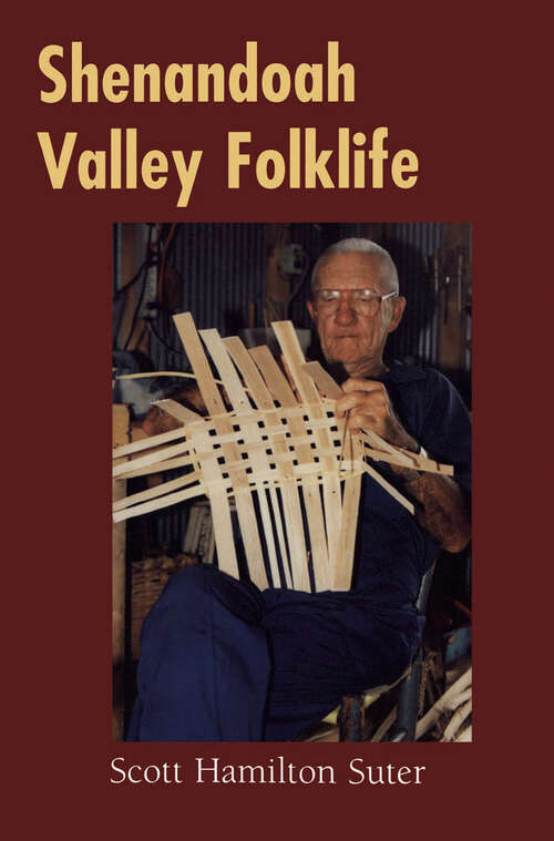 Book cover of Shenandoah Valley Folklife (EPUB Single) (Folklife in the South Series)