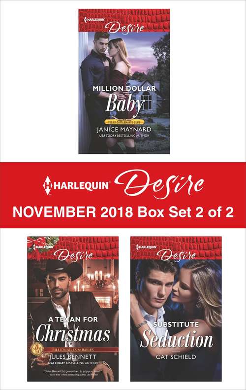 Harlequin Desire November 2018 - Box Set 2 of 2: Million Dollar Baby\A Texan For Christmas\Substitute Seduction