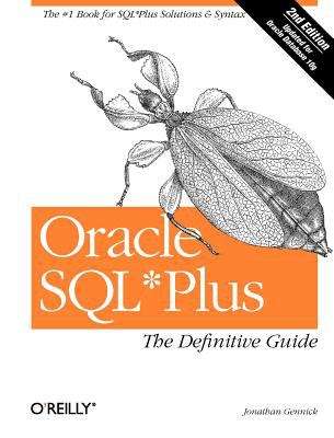 Oracle SQL*Plus: The Definitive Guide, 2nd Edition